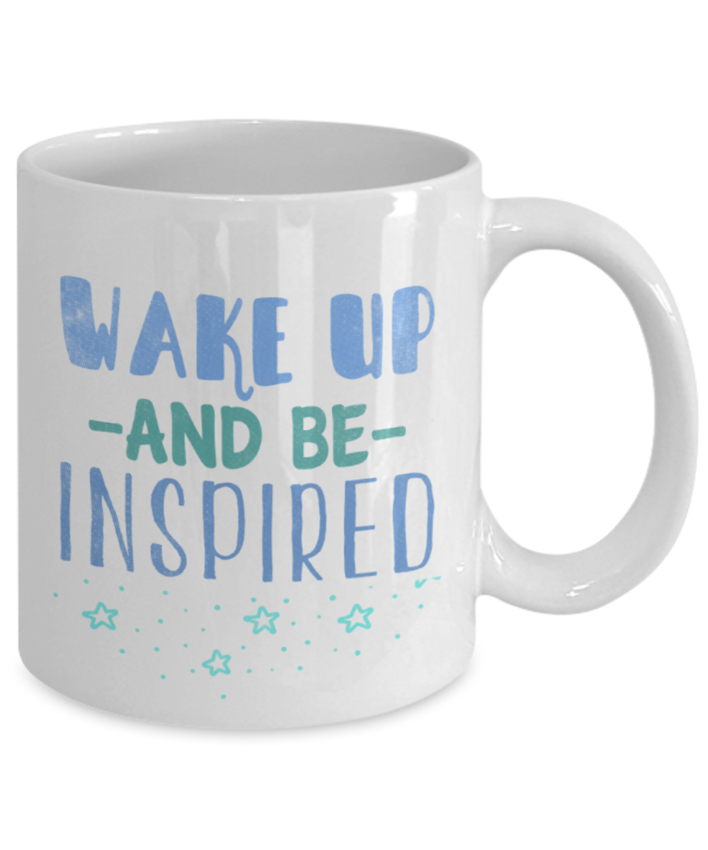 Success Lovers Mugs, Wake up and be inspired - Funny White Porcelain Coffee 11 oz