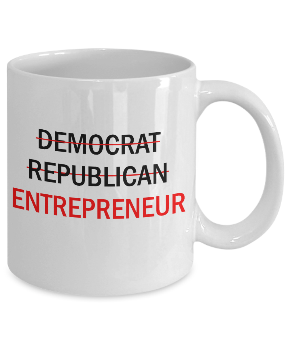 Democrat Replublic Entrepreneur Mugs - White Coffee Mug Tea Cup 11 oz Gift