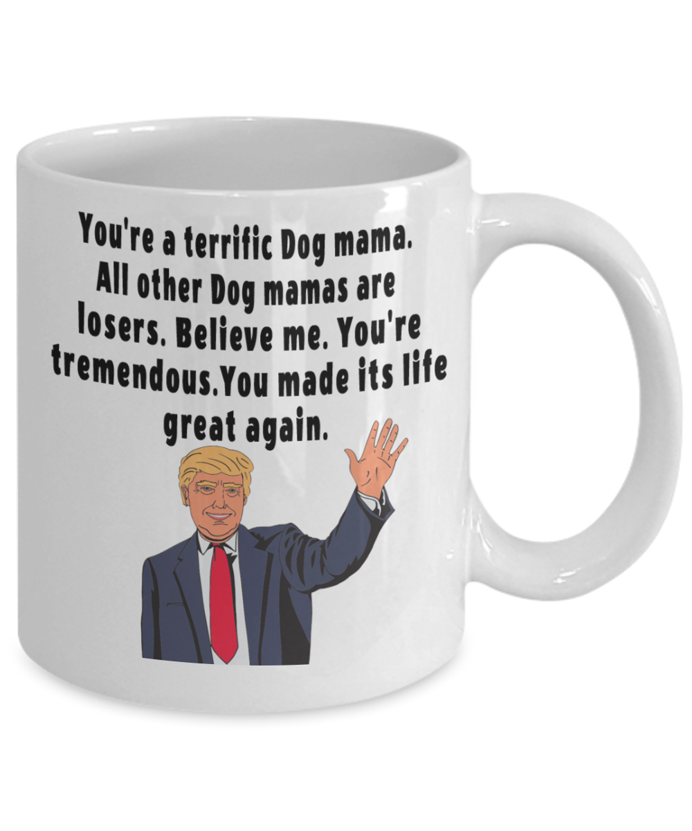 You are a terrific dog mama - Funny Black Porcelain Coffee Mug Cute Ceramic Cup 11 oz