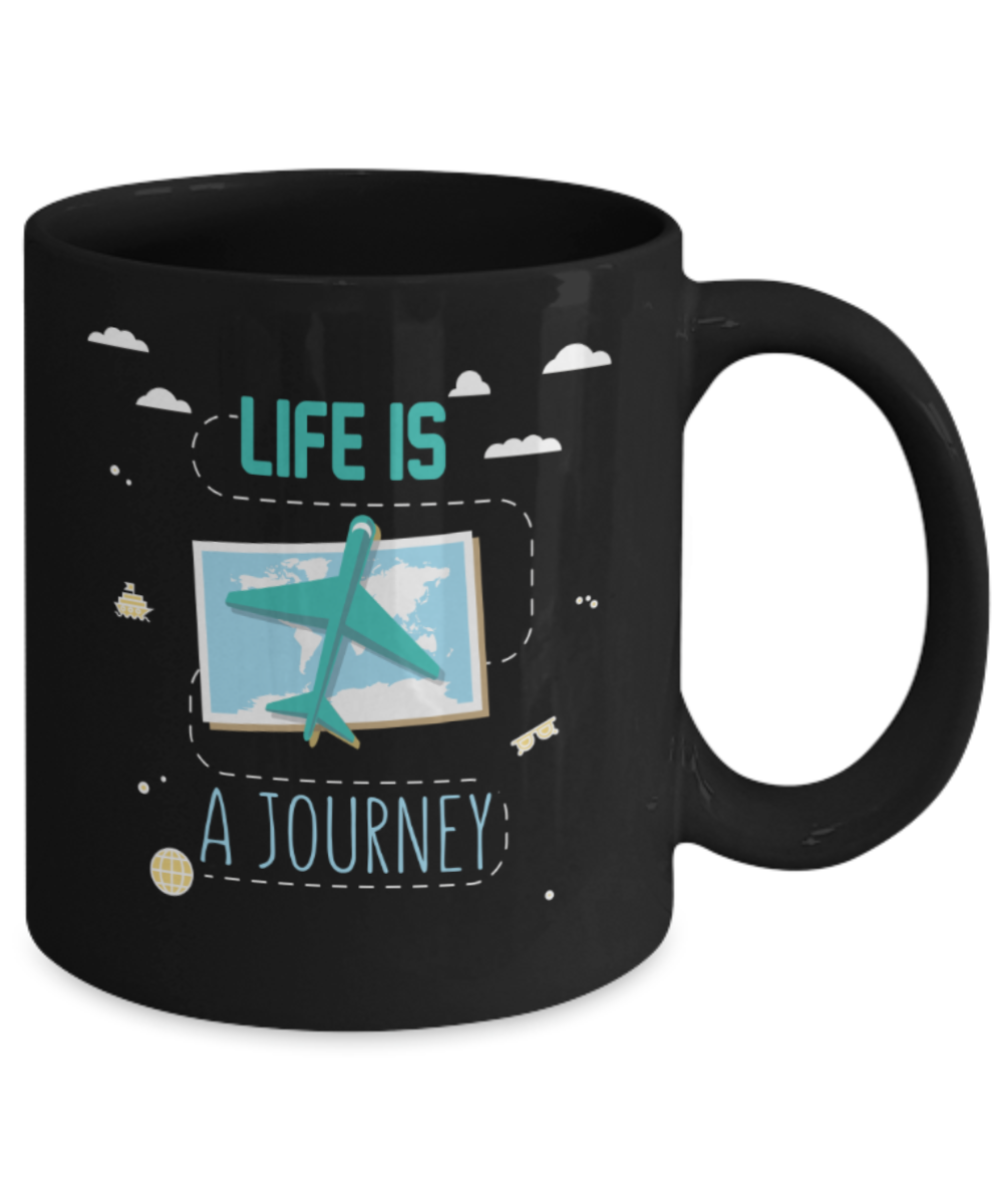 Life is a journey - Funny Black Porcelain Coffee 11 oz