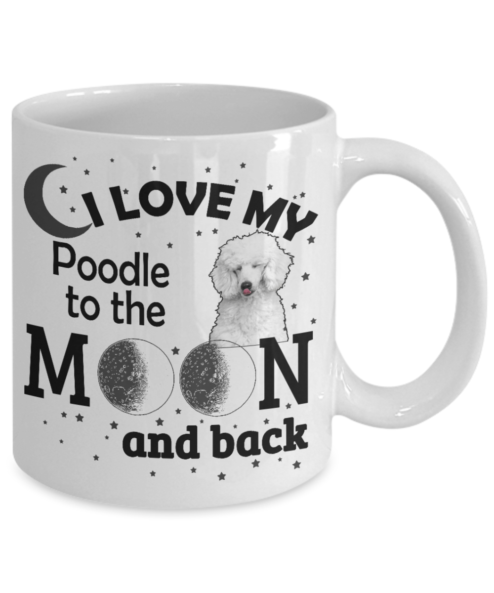 Personalized Dog Lover Gift Coffee mug,I Love My Poodle To The Moon And Back-White Porcelain Coffee Mug 11 oz