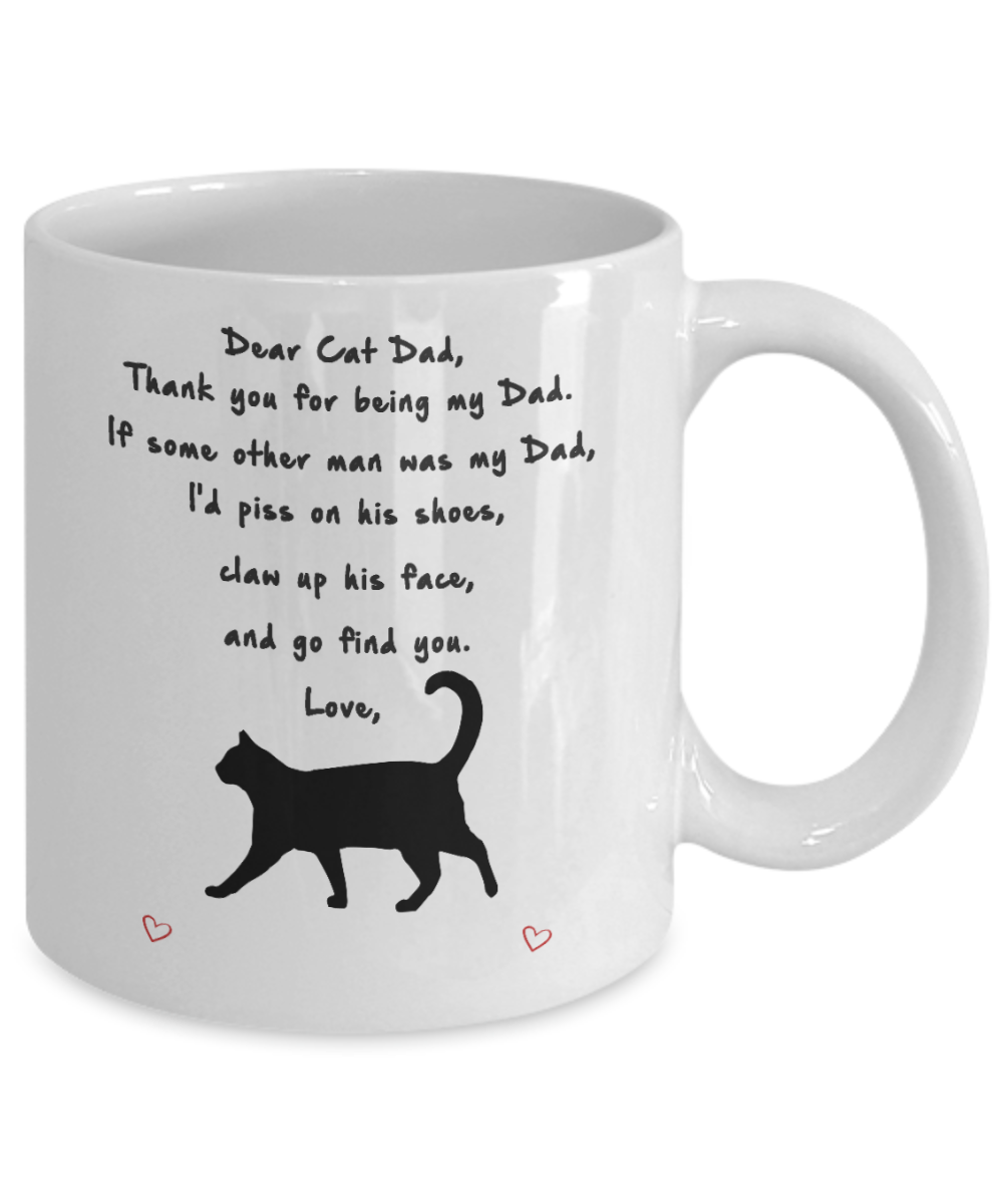 Dear cat dad, thank you for being my dad - Funny White Porcelain Coffee Mug Cute Ceramic Cup 11 oz