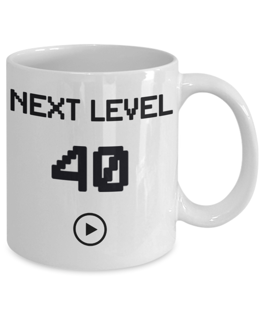 40th Birthday Special Gift Coffee Mug, Next Level 40, Gamer Coffee Mug, Birthday Mug- White Porcelain Coffee Mug 11 Oz Funny Quotes Coffee Mug