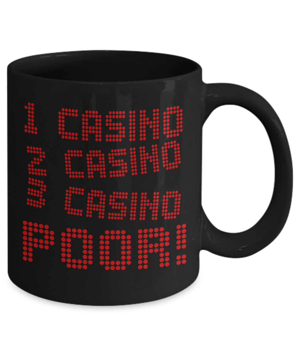 Gambler Coffee Mug, Casino, Casino, Casino, Poor-Black Porcelain Coffee Mug 11 oz for card player, gambler, Casino, Gambling,Lover