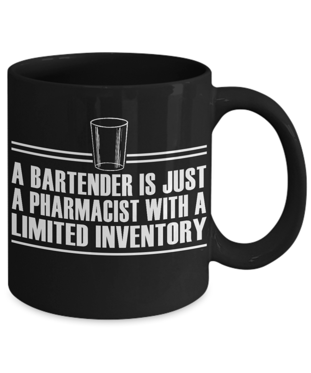 Funny Wine Lover Coffee mug, A Bartender Is Just A Pharmacist With A Limited Inventory-Black Porcelain Coffee Mug 11 oz