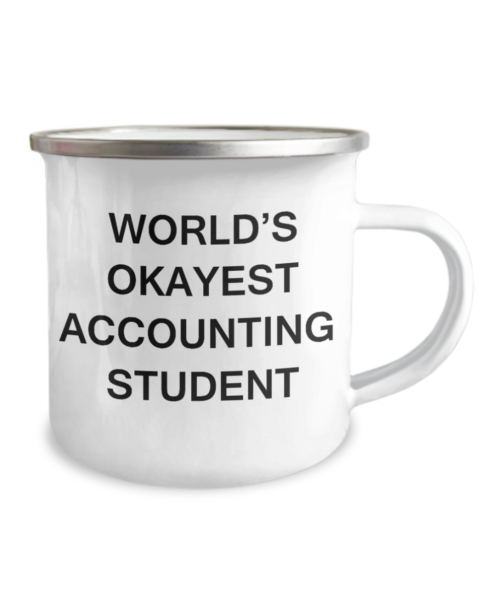 Coffee Mugs For college students - World's Okayest Accounting Student -12 Oz Stainless Steel Enamel Finish White Camper Coffee Mug