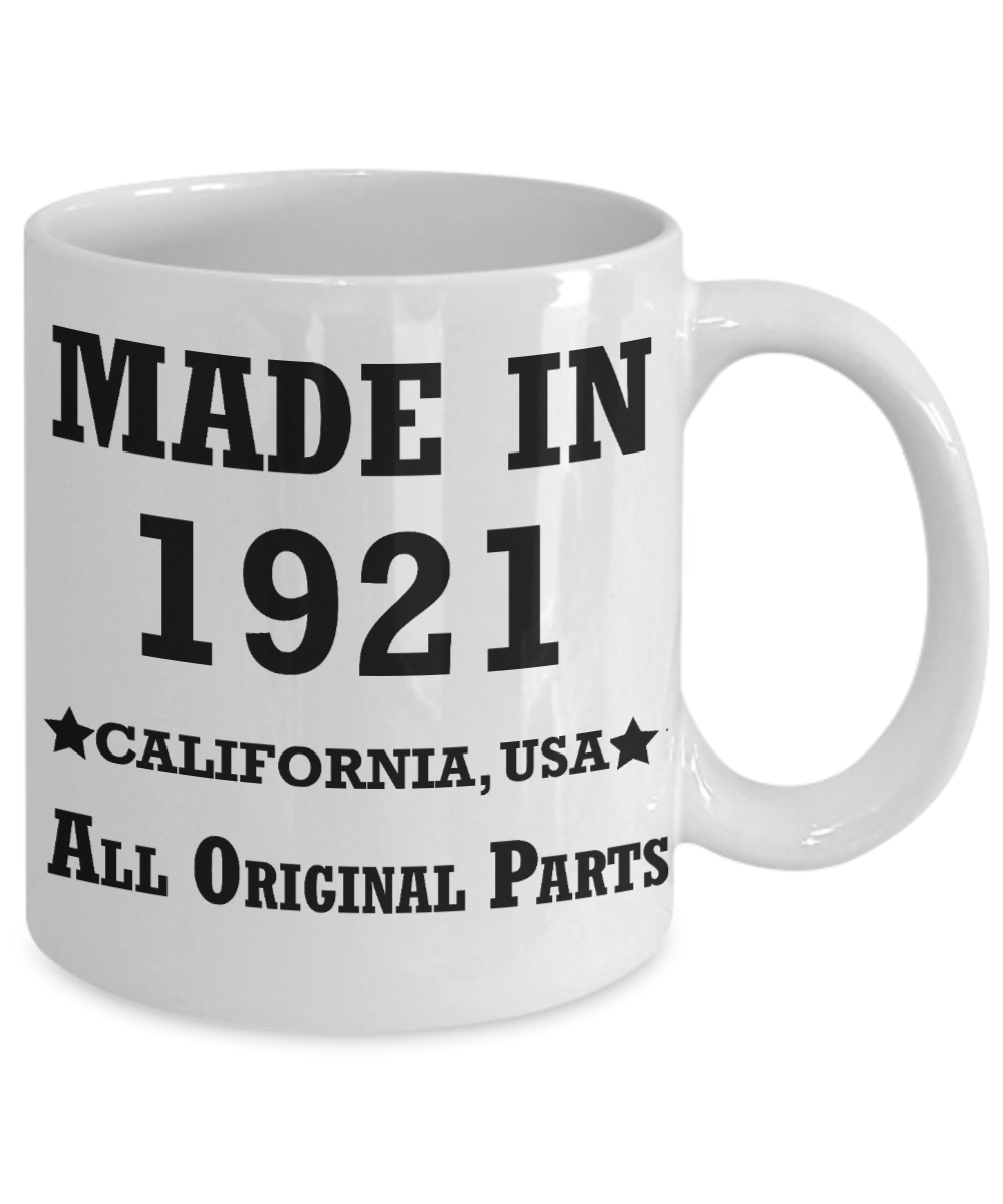 98th birthday gifts for Men/Women - Made in 1921 All Original Parts California - Best 98th Birthday Gifts for family Ceramic Cup White, Funny Mugs Gift Ideas 11 Oz