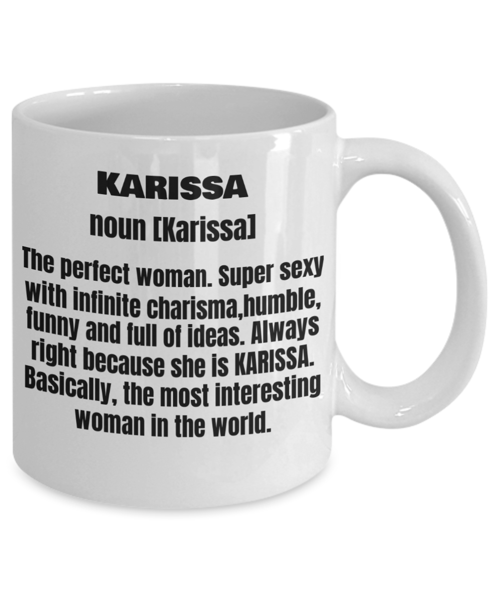 Karissa First Name Adult Definition - Funny White Porcelain Coffee Mug Cute Ceramic Cup 11 oz