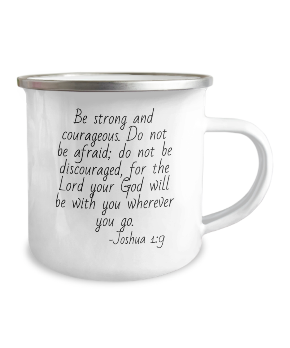 Joshua 1:9 Coffee Mug, Bible Quotes Coffee Mug, Motivational Quotes, Bible Verse- 12 Oz Stainless Steel Enamel Finish White Camper Coffee Mug