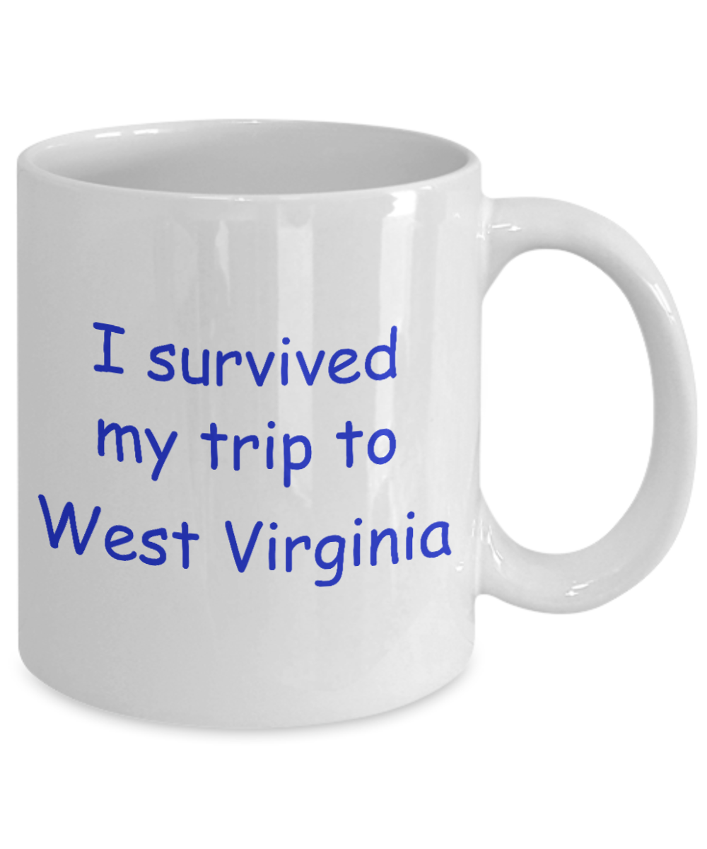 West Virginia coffee mugs souvenirs , I survived my trip to West Virginia - White Coffee Mug Tea Cup 11 oz Gift