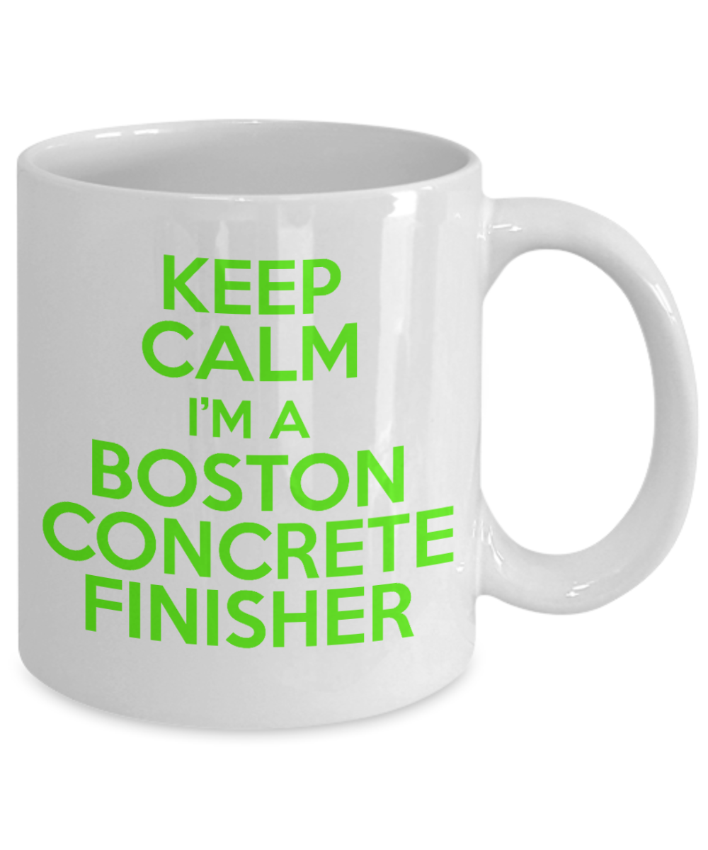 I'm A Cement Mason Gift Coffee mug, Keep Calm I'm A Boston Concrete Finisher -White Porcelain Coffee Mug 11 oz For Concrete Finisher, Cement, Stone, Mason, Father, Husband