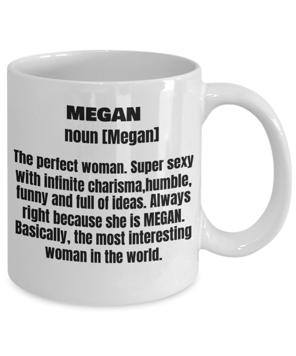 Megan First Name Adult Definition - Funny White Porcelain Coffee Mug Cute Ceramic Cup 11 oz
