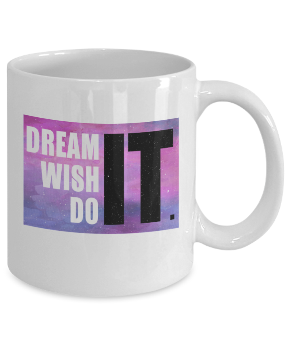 Success Lovers Mugs, Dream it Wish it Do it - Funny White Porcelain Coffee 11 oz