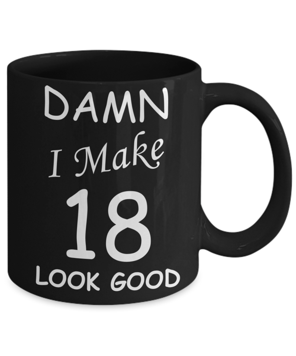 18th birthday gifts for men/women - Damn I Make 18 Look Good, Born In 2002 Birthday Mugs - Funny Black Porcelain Coffee 11 oz