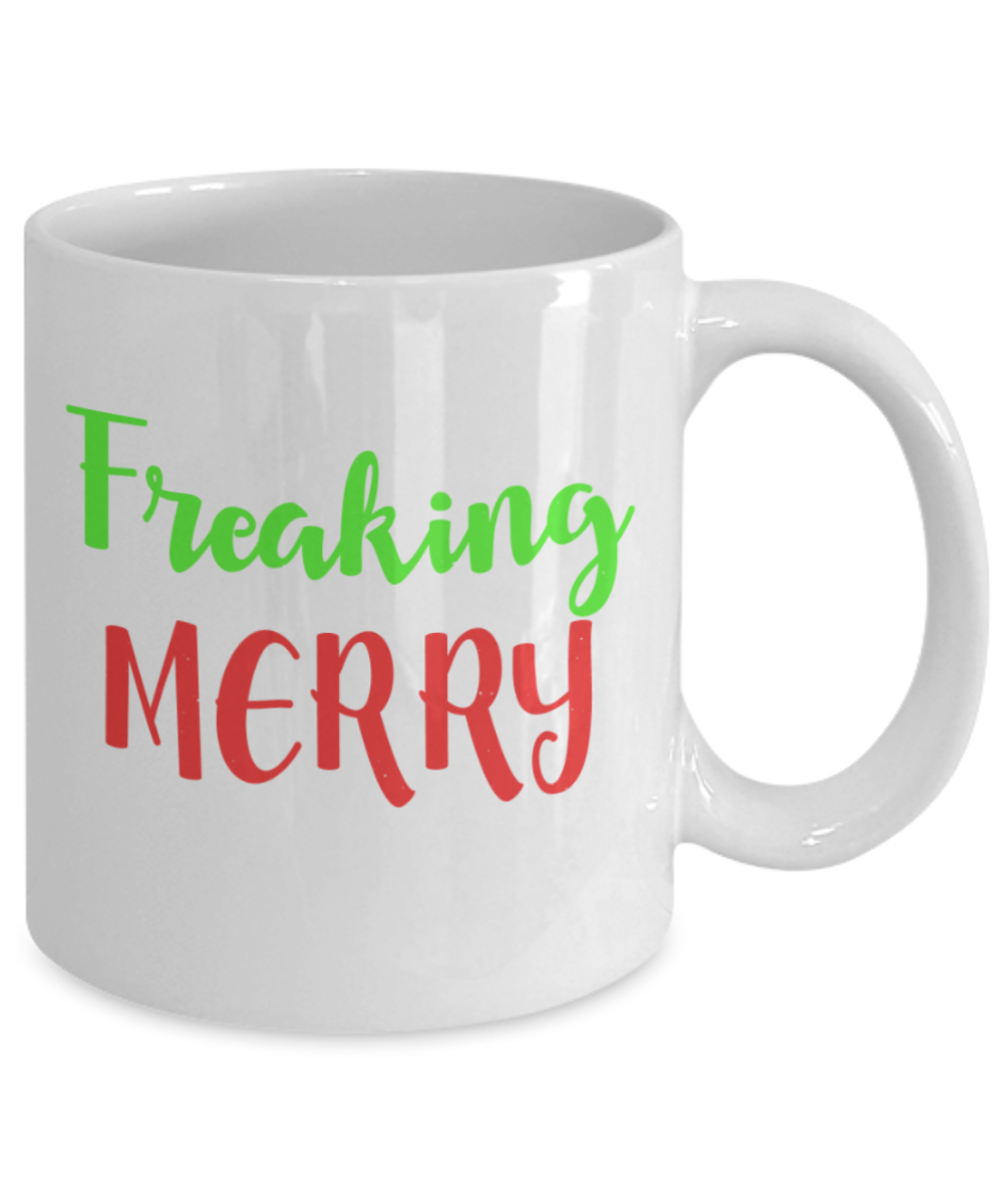 Christmas gift ideas, Freaking Merry - Funny White Porcelain Coffee Mug Cute Ceramic Cup 11 oz