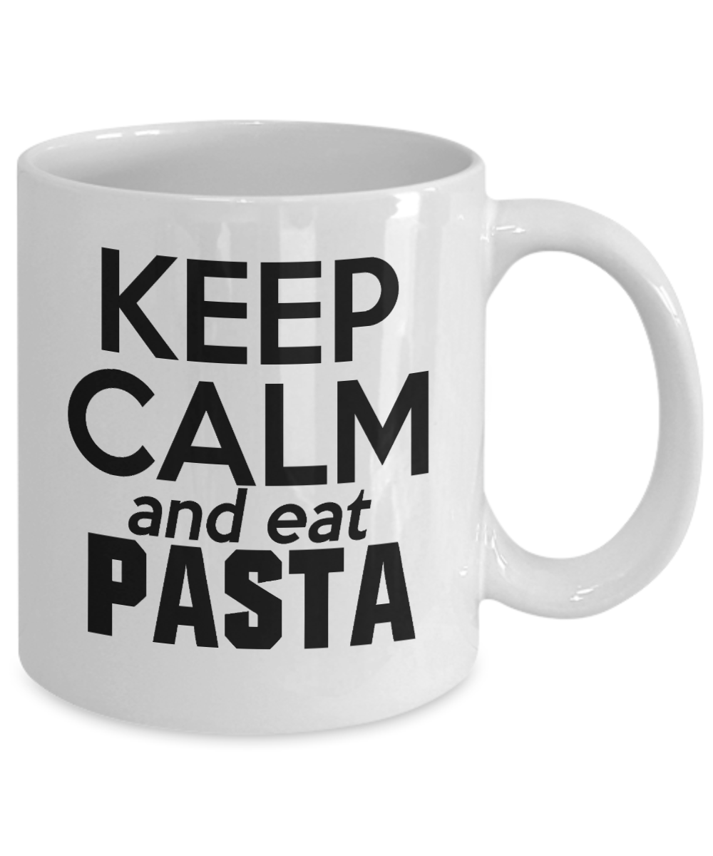 Keep Calm And Eat Pasta - White Porcelain Coffee Mug 11 Oz Funny Quotes Coffee Mug