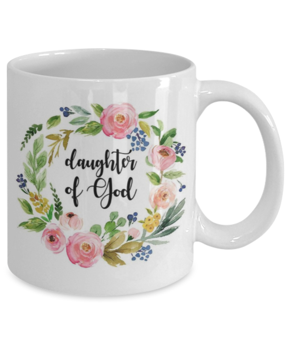 Bible gifts quotes mugs , Daughter of god - White Coffee Mug Porcelain Tea Cup 11 oz - Great Gift