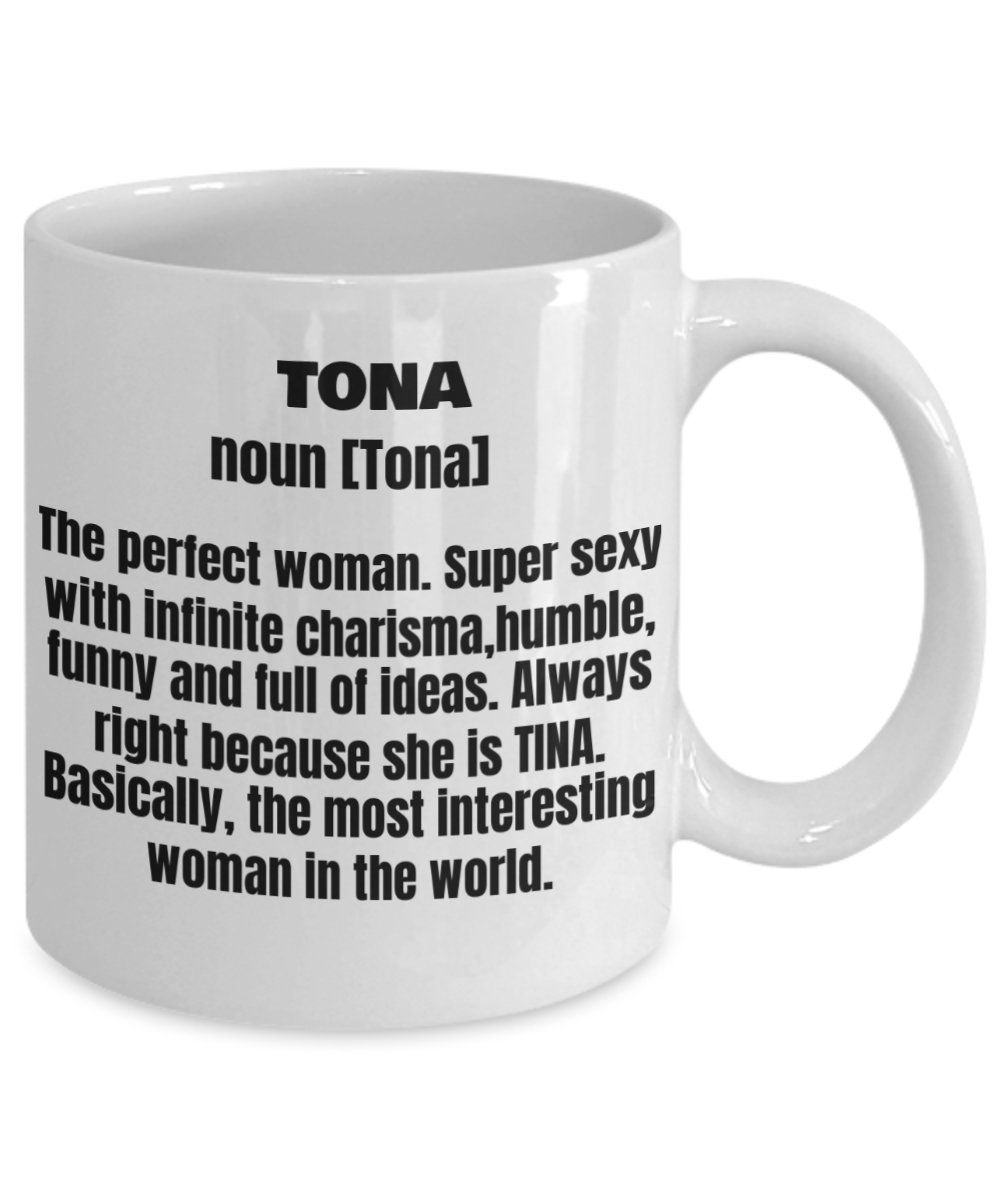 Tona First Name Adult Definition - Funny White Porcelain Coffee Mug Cute Ceramic Cup 11 oz