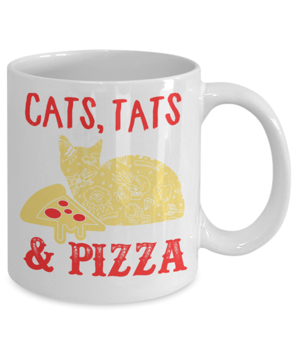 Cat Lovers Gifts , Cats, Tats & Pizza - White Coffee Mug Porcelain Tea Cup 11 oz - Great Gift