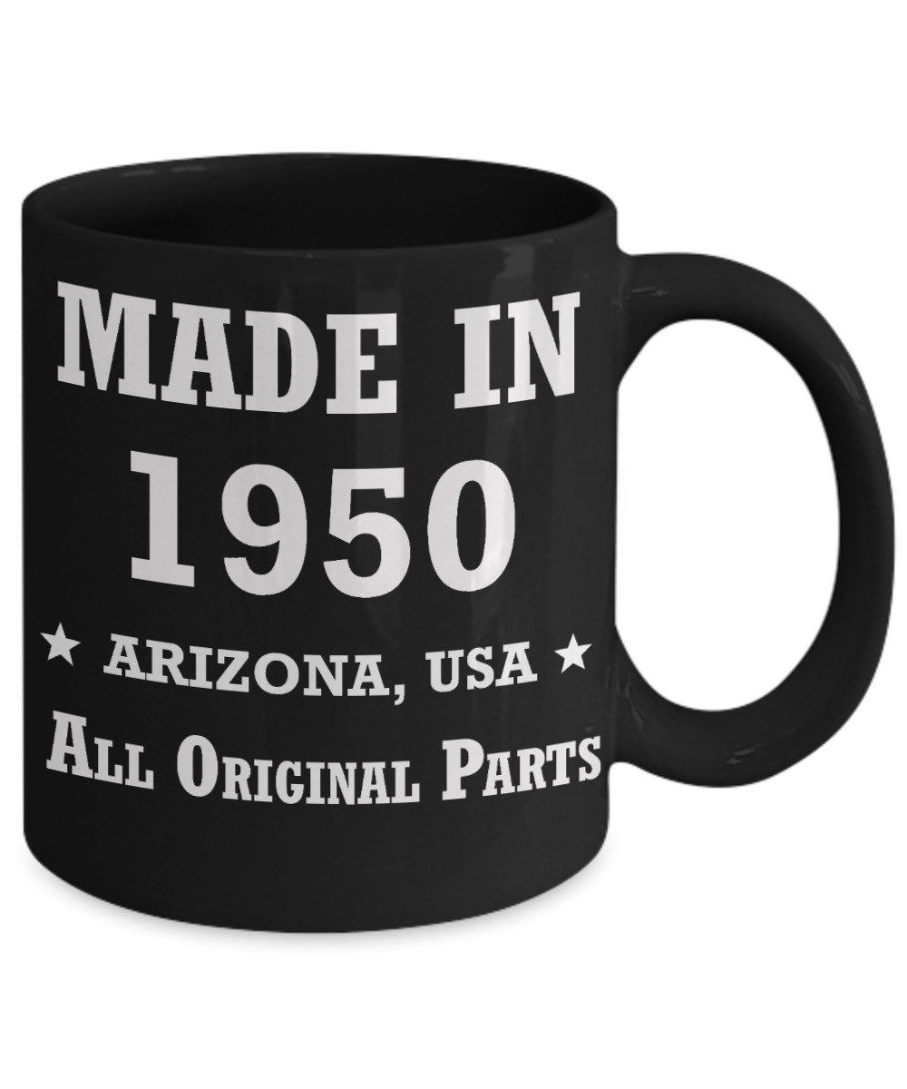 69th birthday gifts for women - Made in 1950 All Original Parts Arizona - Best 69th Birthday Gifts for family Ceramic Cup Black, Funny Mugs Gift Ideas 11 Oz