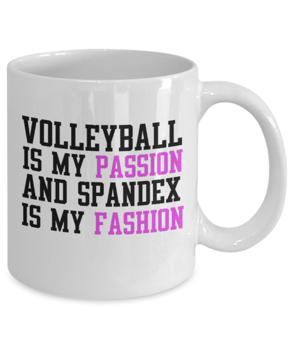 Volleyball Lovers mugs, Volleyball is my Passion and Spandex is my passion - Funny White Porcelain Coffee 11 oz