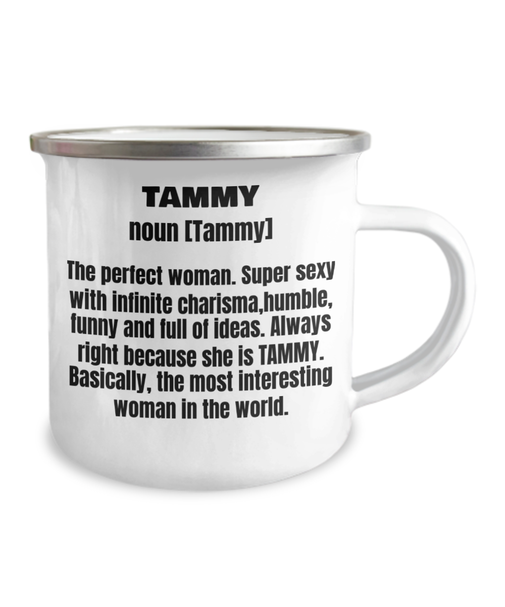 Tammy First Name Adult Definition - Funny White Coffee Mug-12 Oz Stainless Steel Enamel Finish White Camper Coffee Mug