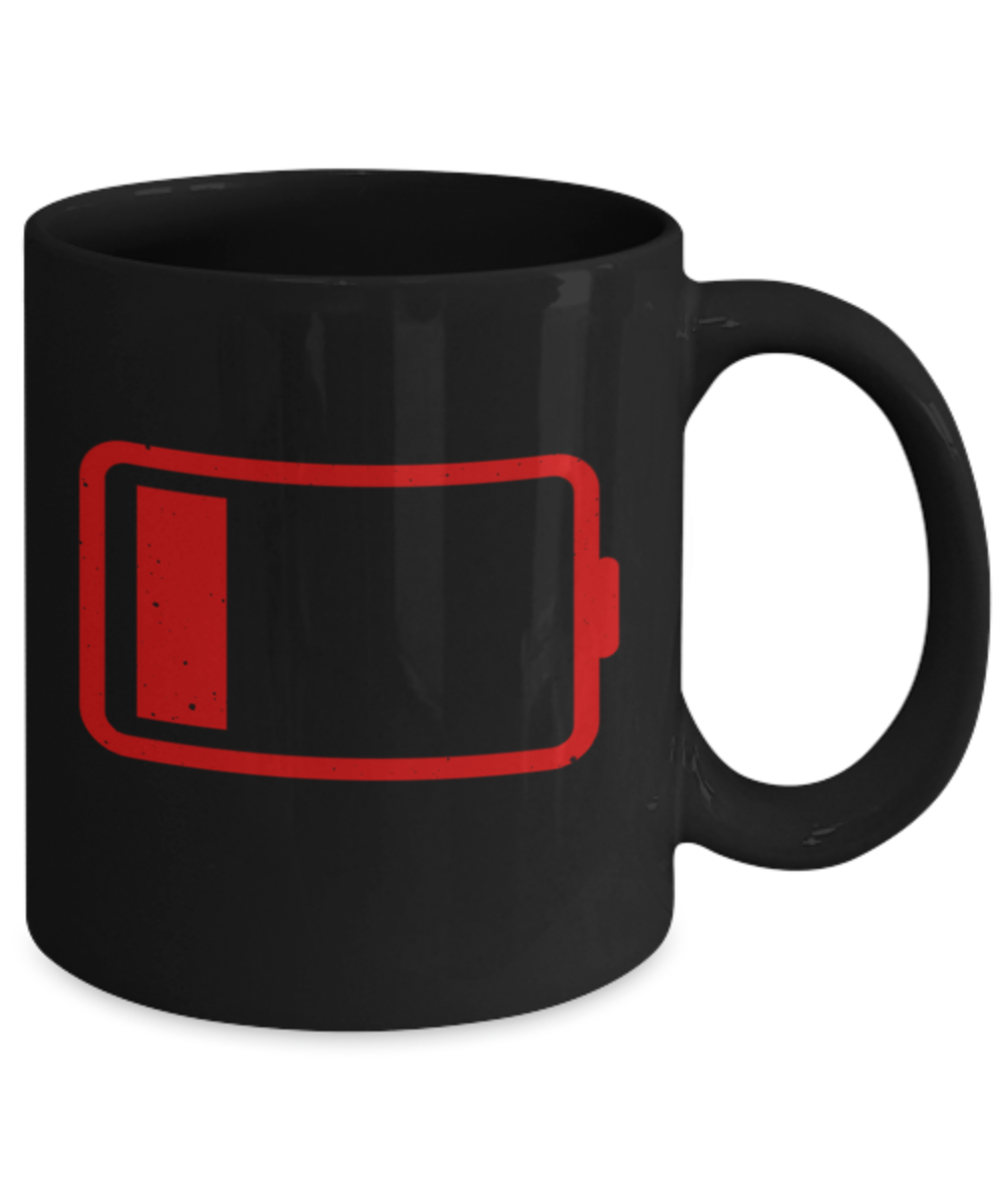 Aneversery gift - Battery Low - Funny Black Porcelain Coffee Mug Cute Ceramic Cup 11 oz