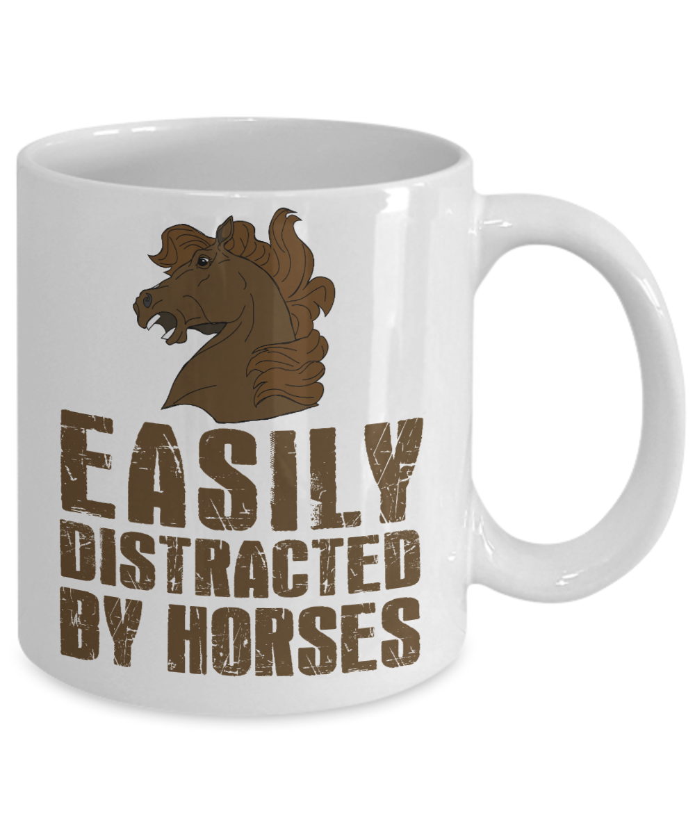 Horse Lover Coffee Mug, Easily Distracted By Horses- White Porcelain Coffee Mug 11 Oz