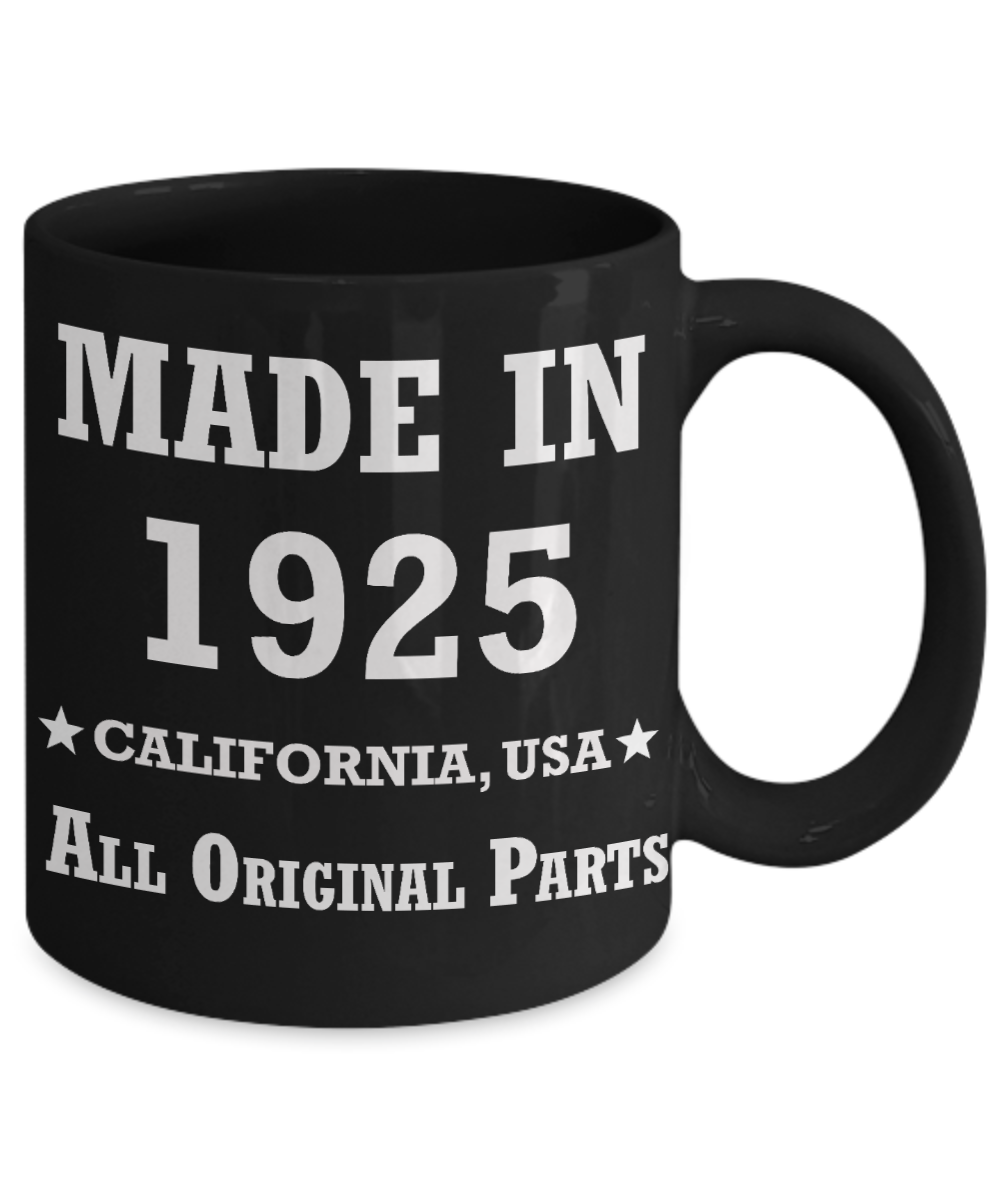 94th birthday gifts for Men/Women - Made in 1925 All Original Parts California - Best 94th Birthday Gifts for family Ceramic Cup Black, Funny Mugs Gift Ideas 11 Oz
