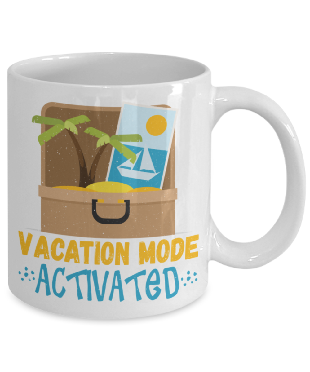 Vacation Lovers Mugs, Vacation mode activated - Funny White Porcelain Coffee 11 oz