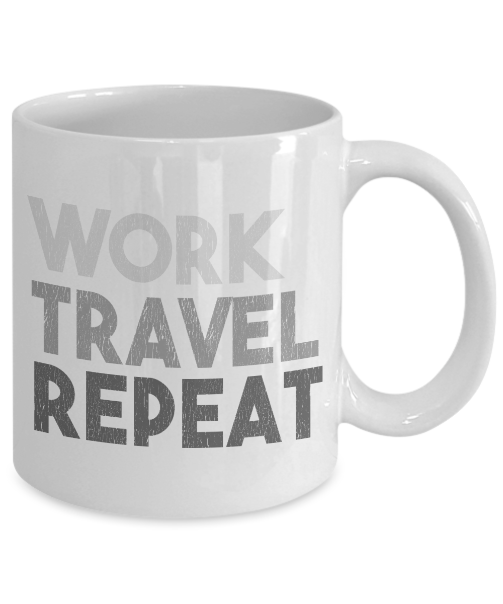 Traveler Coffee Mug, Work Travel Repeat-White Porcelain Coffee Mug 11 oz For Dad, Mom, Son, Daughter, Traveler