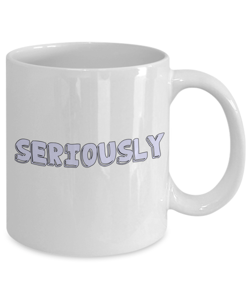 Hello georgous mug, Seriously - White Porcelain Coffee 11 oz