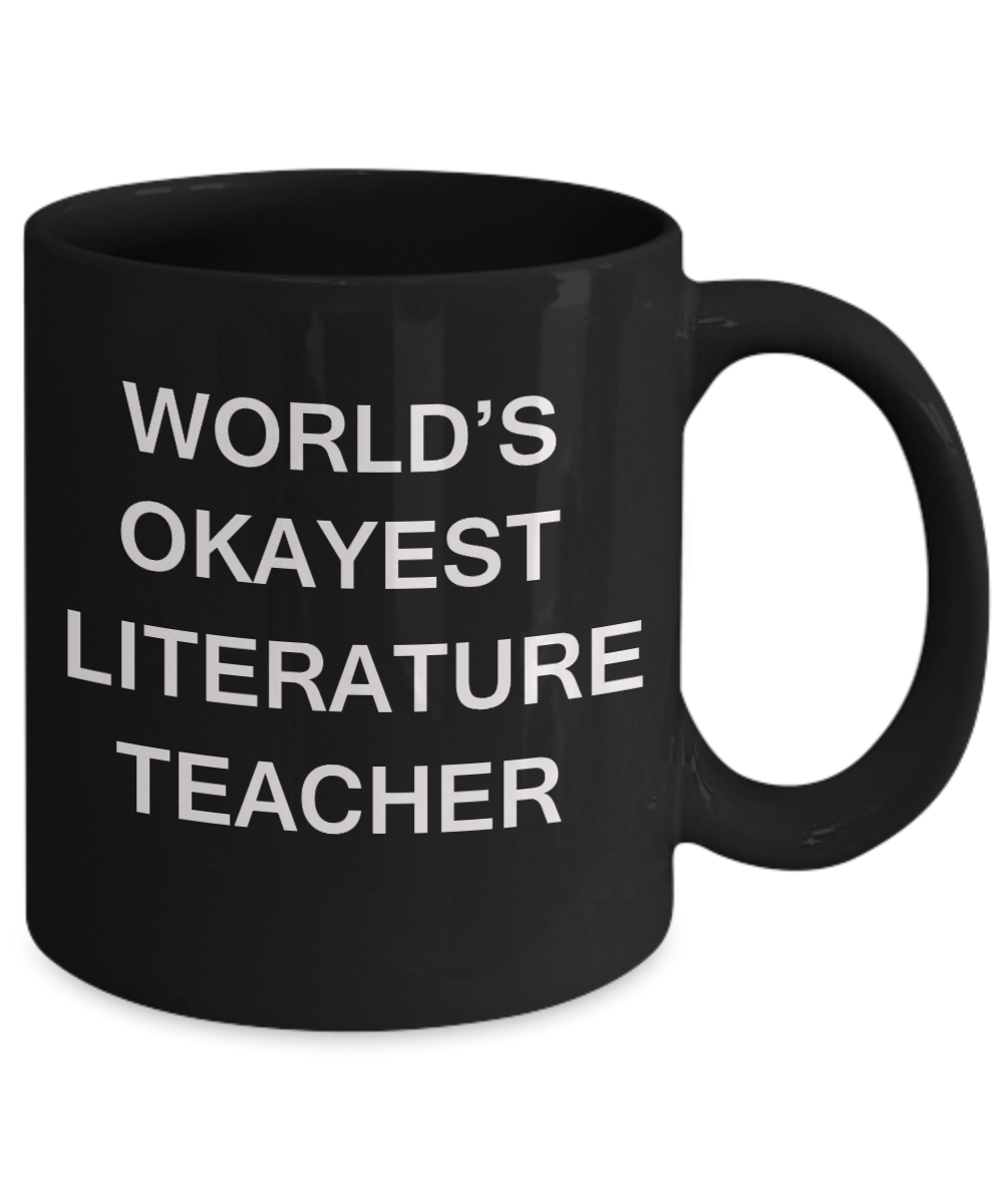 Gifts for cooperating teacher - World's Okayest Literature Teacher - Porcelain Black Funny Coffee Mug & Gifts for Teachers 11 OZ - Funny Gifts Ideas