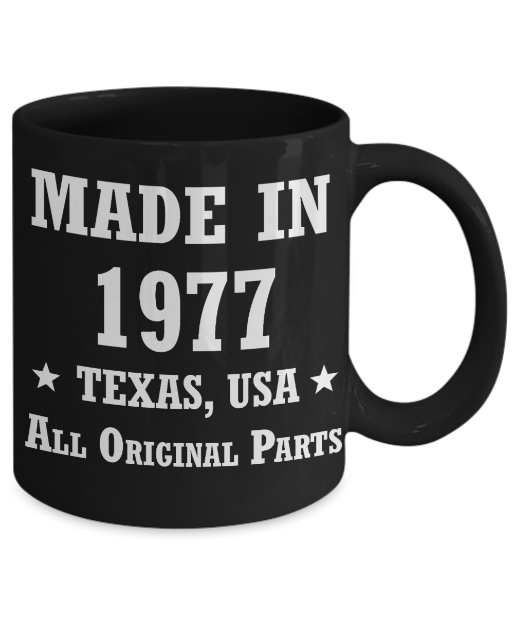 41st birthday gifts for men/women, Texas 1977 Birthday Gift Mugs - Made in 1977 All Original Parts Texas - Best 41st Birthday Gifts for family Ceramic Cup Black, Funny Mugs Gift Ideas 11 Oz