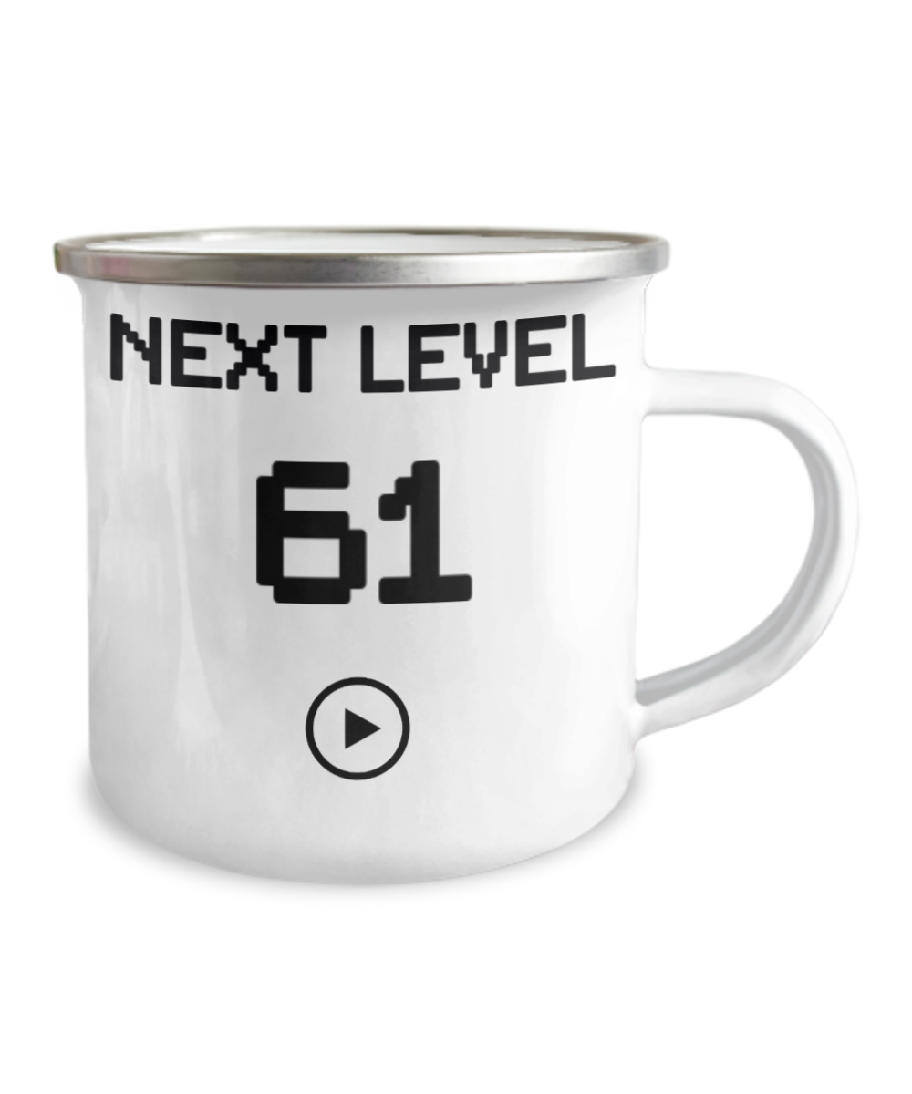 61st Birthday Coffee Mug, Next Level 61, Gamer Coffee Mug, Birthday Mug- 12 Oz Stainless Steel Enamel Finish White Camper Coffee Mug