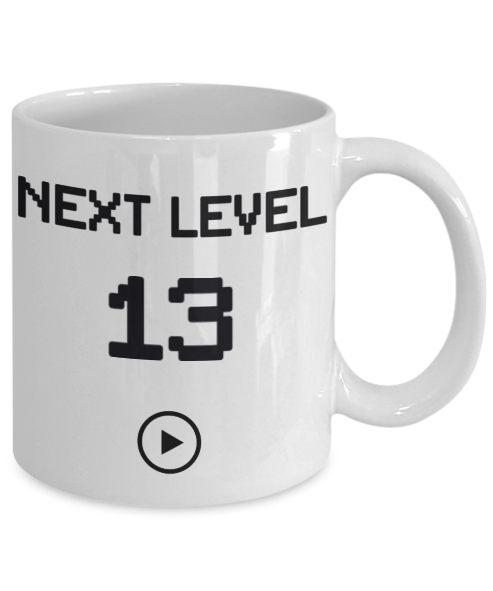 13th Birthday Gift Coffee Mug For Kids, Next Level 13, Gamer Coffee Mug, Birthday Mug- White Porcelain Coffee Mug 11 Oz Funny Quotes Coffee Mug