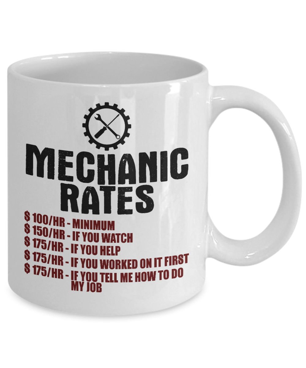 Word's Best Mechanic Coffee Mug, Mechanic Rates Per Hour-White Porcelain Coffee Mug 11 oz For Mechanic, Workshop, Husband,Dad