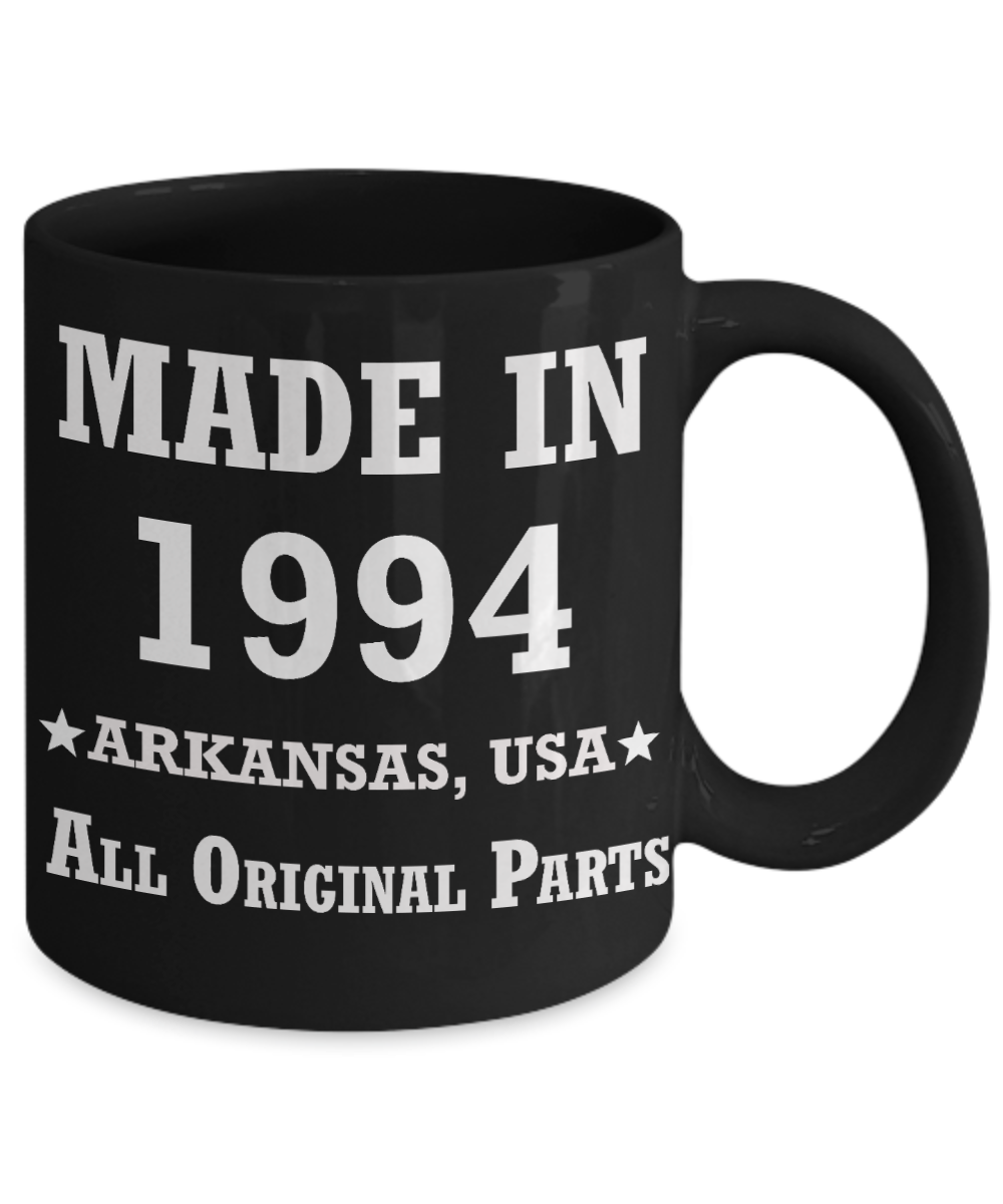 25th birthday gifts for men - Made in 1994 All Original Parts Arkansas - Best 25th Birthday Gifts for family Ceramic Cup Black, Funny Mugs Gift Ideas 11 Oz