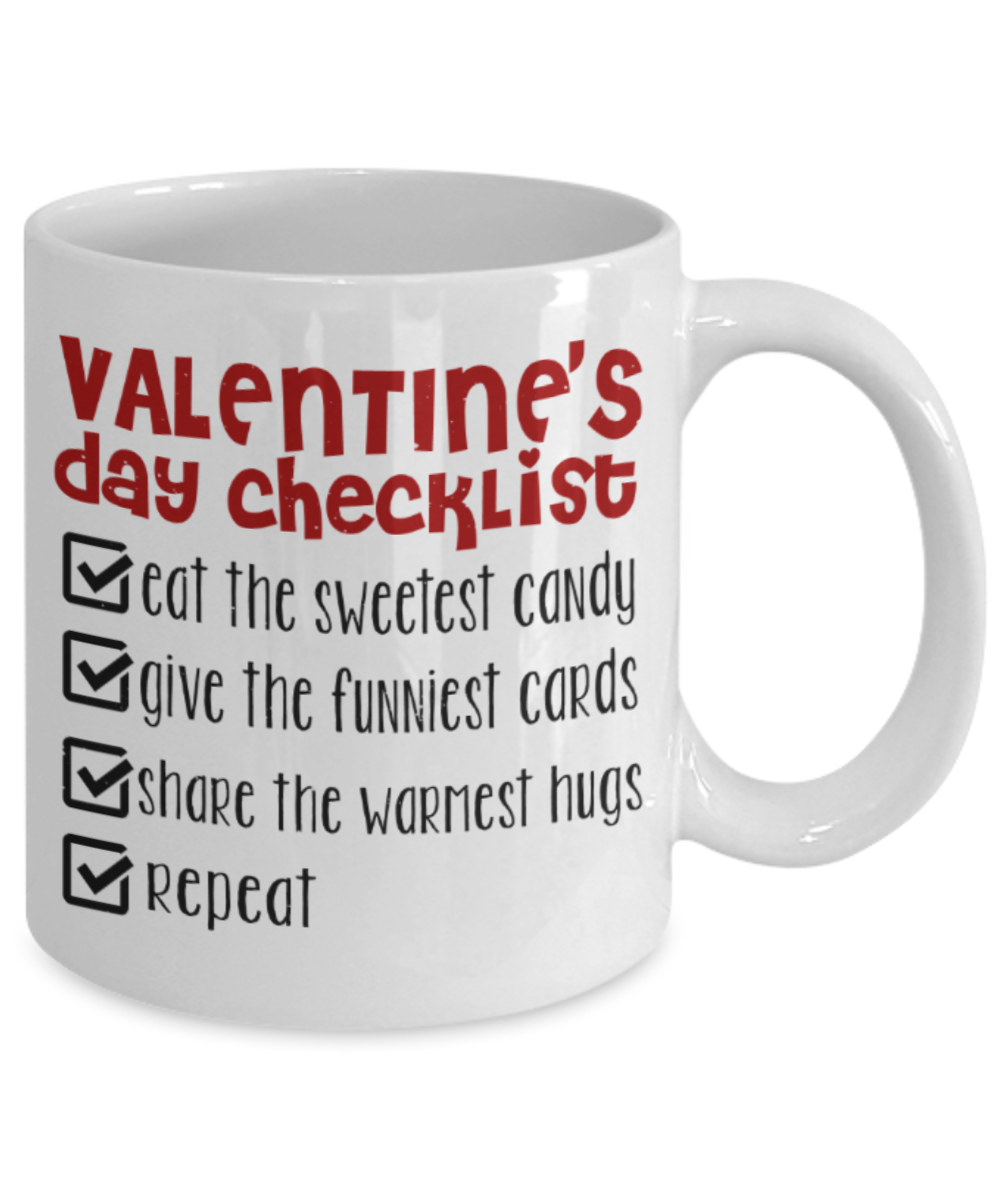 Aneversery gift - Valentine's day checklist - Funny White Porcelain Coffee Mug Cute Ceramic Cup 11 oz