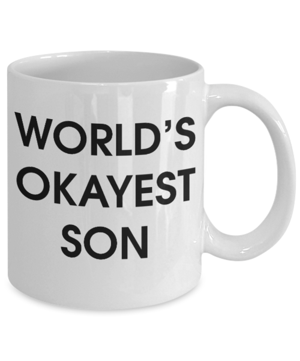 Pop culture lovers mugs , World's Okayest Son - White Coffee Mug Porcelain Tea Cup 11 oz - Great Gift