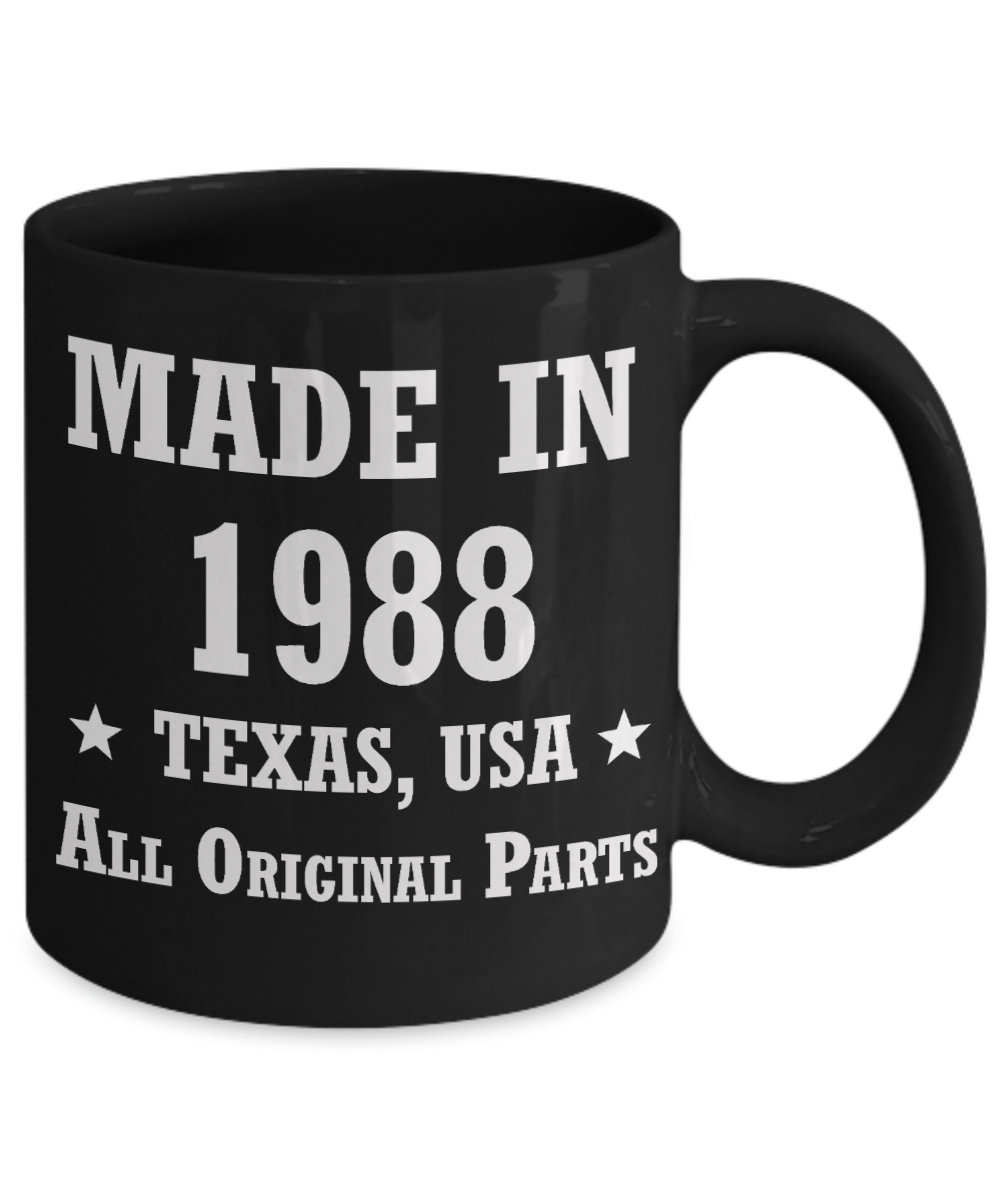 30th birthday gifts for men/women, Texas 1988 Birthday Gift Mugs - Made in 1988 All Original Parts Texas - Best 30th Birthday Gifts for family Ceramic Cup Black, Funny Mugs Gift Ideas 11 Oz