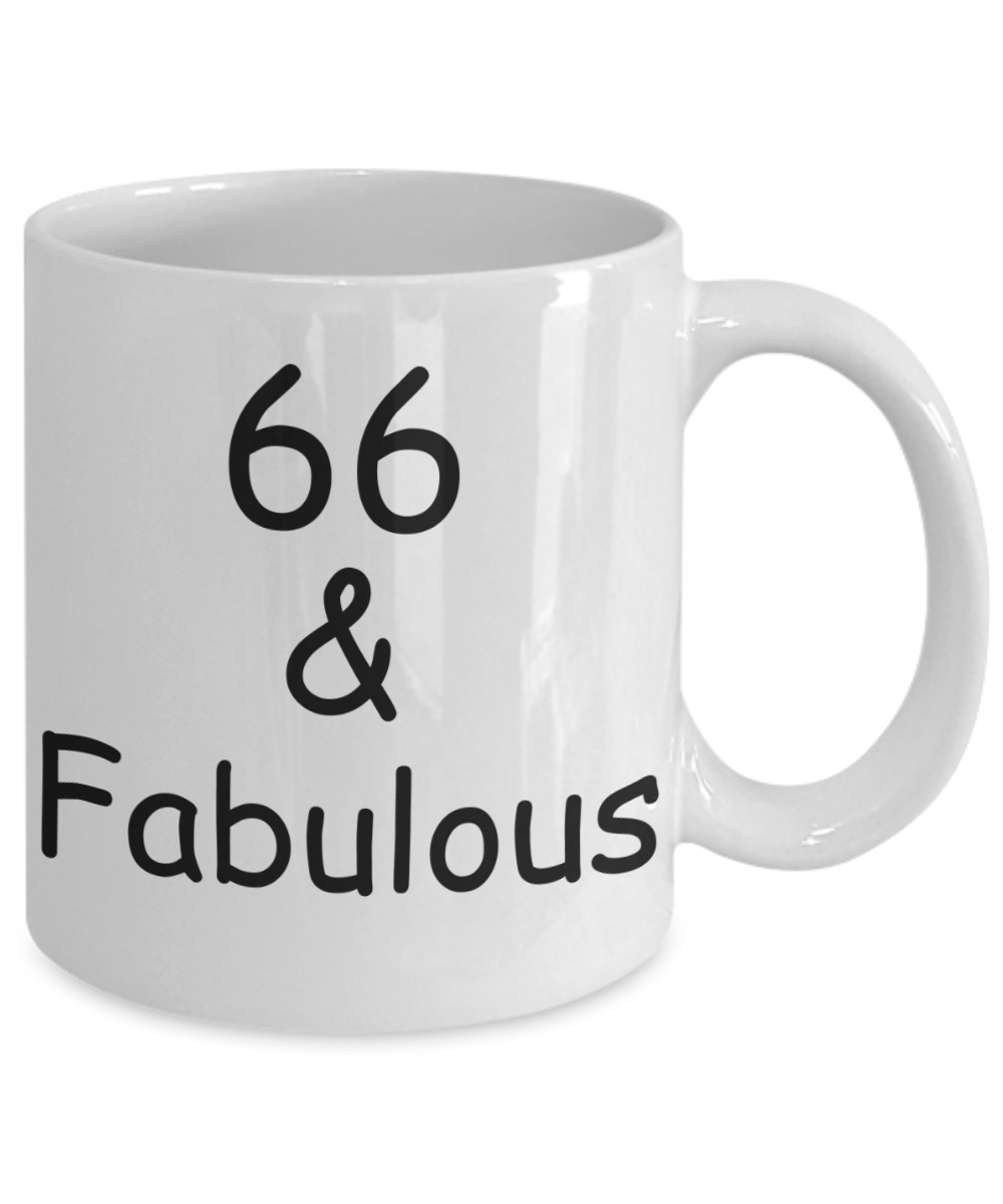 66th birthday Mugs for Women & Men - 66 And Fabulous - Funny White Porcelain Coffee 11 oz