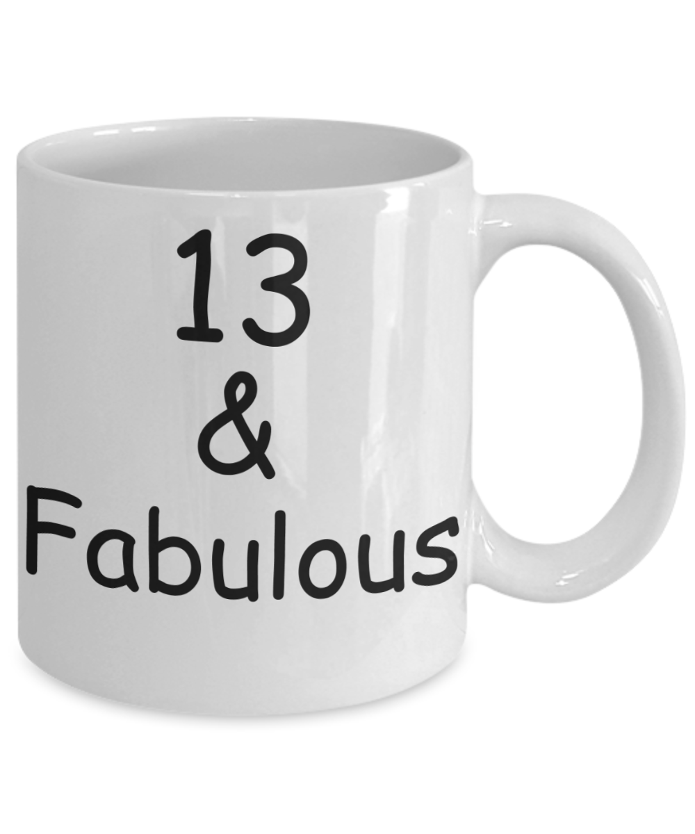 13th birthday Mugs for Women & Men - 13 And Fabulous - Funny White Porcelain Coffee 11 oz