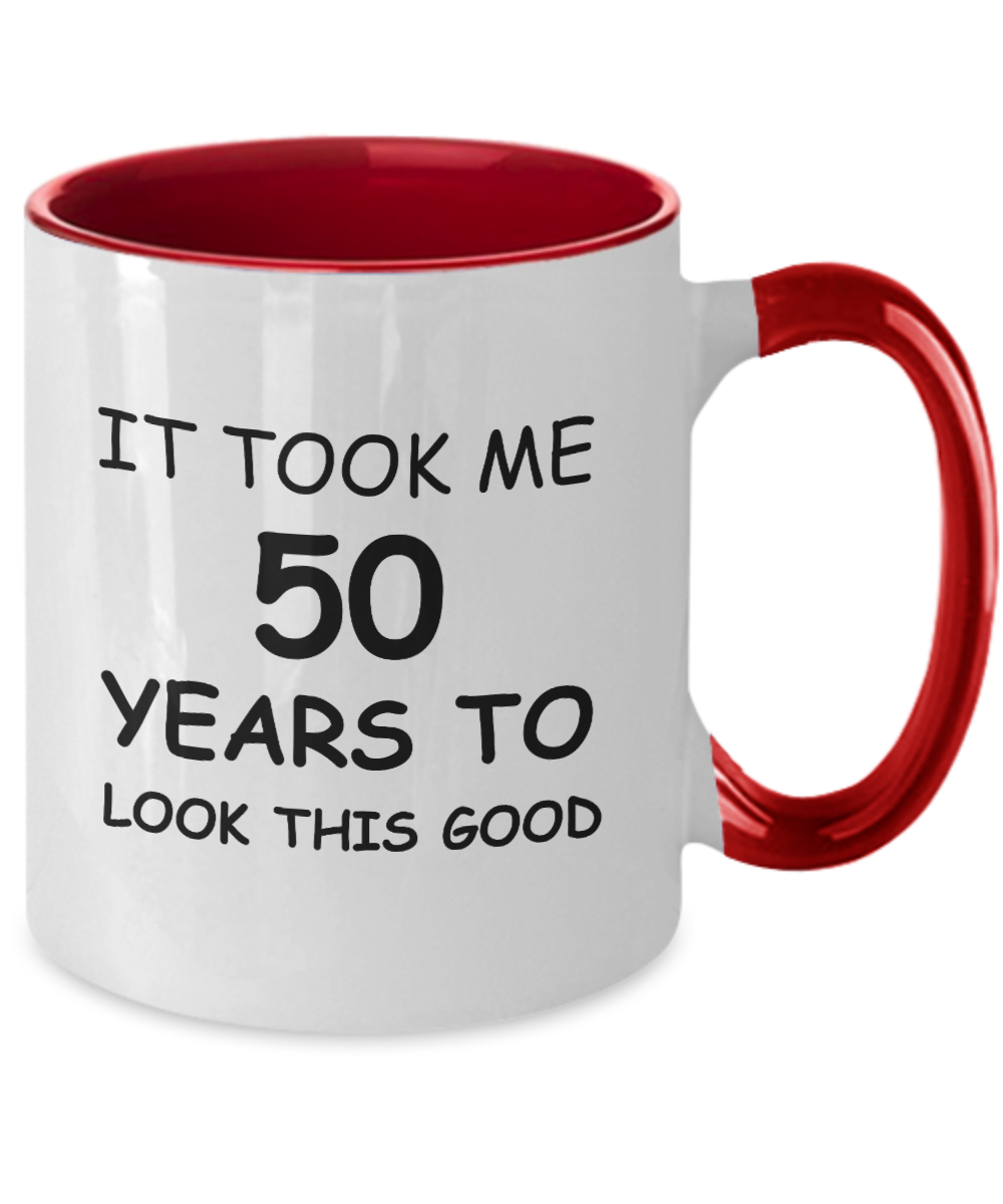 50th birthday gifts for men/women, Birthday Gift Mugs - It took me 50 years to look this good - Best 50th Birthday Gifts for Family Ceramic Cup , Funny Mugs Gift Ideas Two Tone 11 Oz