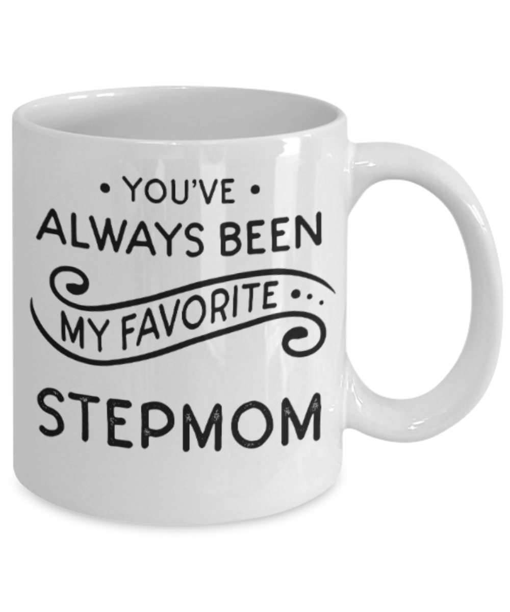 Stepmom gift mugs, You've always been my favorite Stepmom - Funny White Porcelain Coffee Mug Cute Ceramic Cup 11 oz