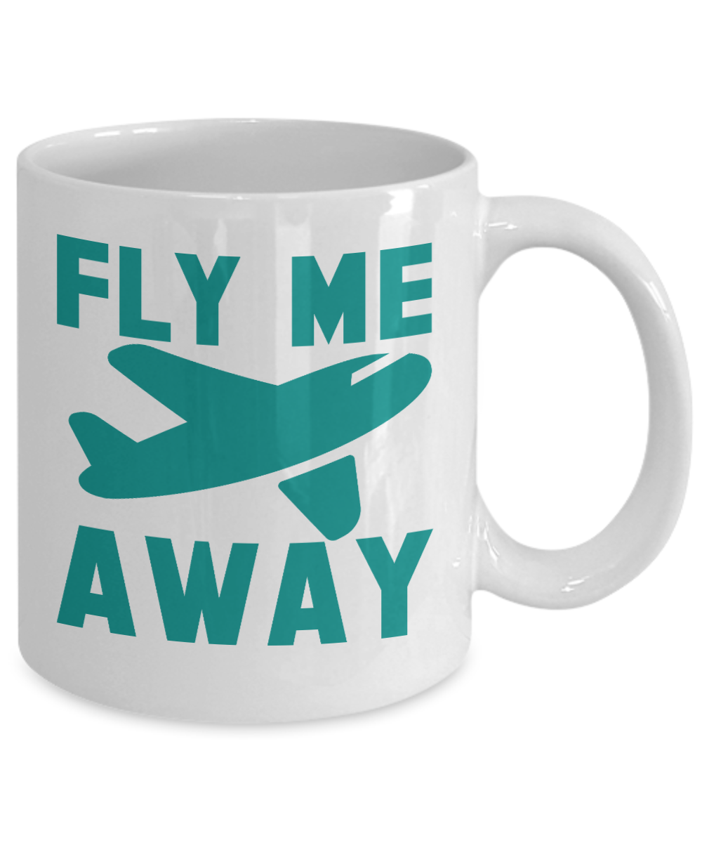 Traveler Coffee Mug, Fly Me Away-White Porcelain Coffee Mug 11 oz For Dad, Mom, Son, Daughter, Traveler
