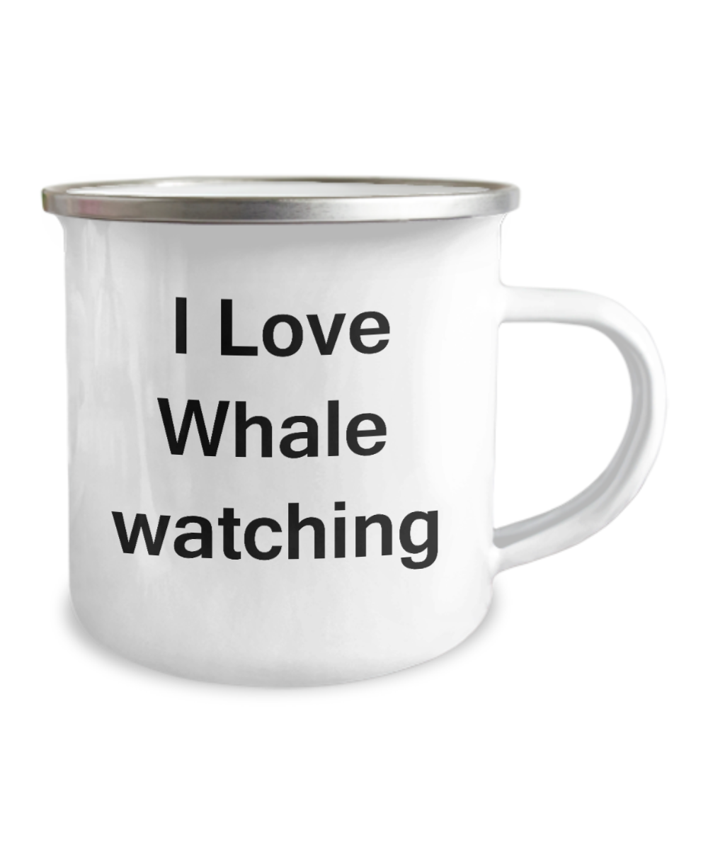 Funny Coffee Mug - I Love Whale Watching - Valentines Gifts -12 Oz Stainless Steel Enamel Finish White Camper Coffee Mug