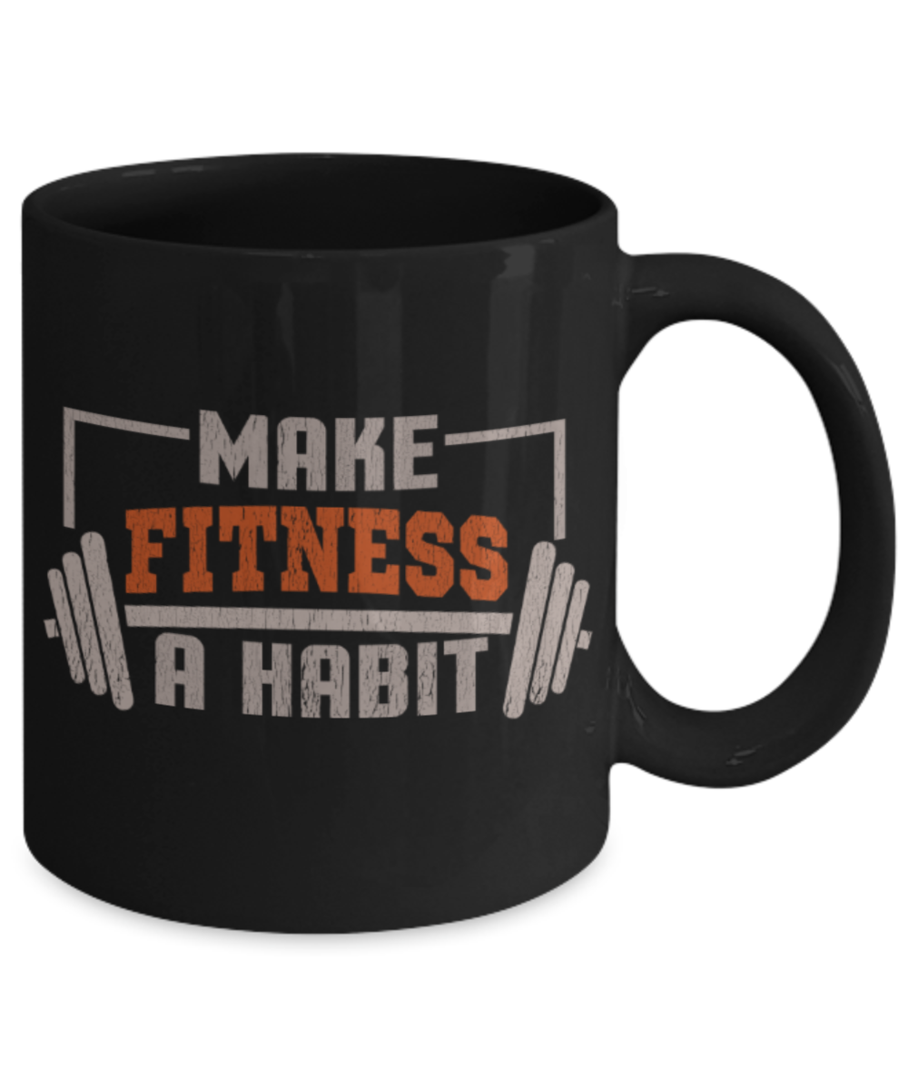 Fitness Lovers Mugs, Make fitness a habit - Funny Black Porcelain Coffee 11 oz