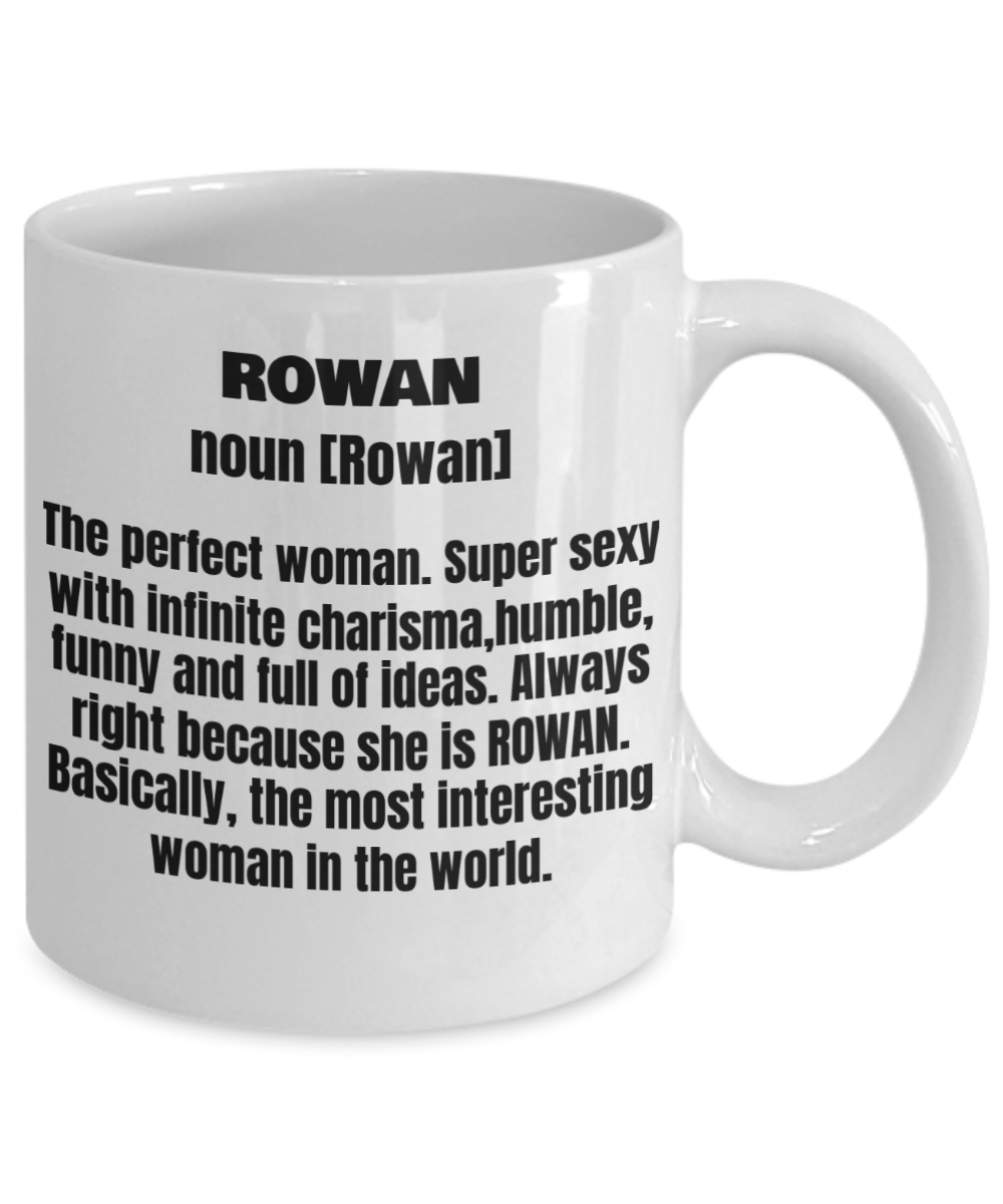 Rowan First Name Adult Definition - Funny White Porcelain Coffee Mug Cute Ceramic Cup 11 oz