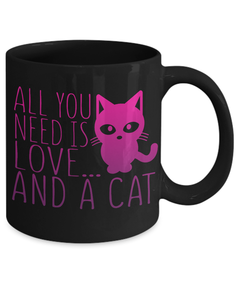 Catmom Coffee Mug, All You Need Is Love And A Cat- Black Porcelain Coffee Mug 11 Oz Funny Quotes Coffee Mug